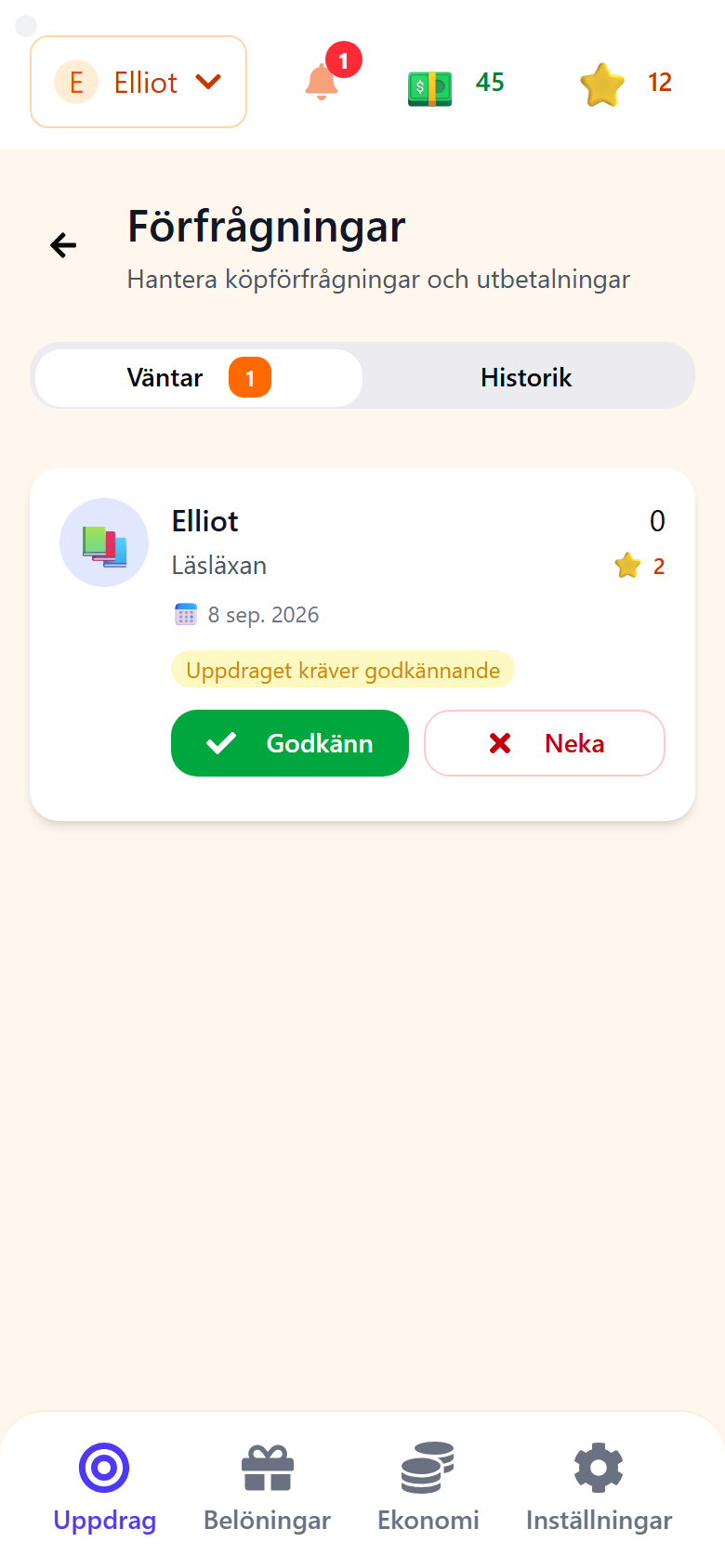 Förälderns förfrågningar: Elliot har gjort Läsläxan, Godkänn eller Neka